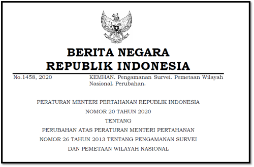 Peraturan Menteri Pertahanan Republik Indonesia nomor 20 tahun 2020 tentang Perubahan atas Peraturan Menteri Pertahanan nomor 26 tahun 2013 tentang Pengamanan Survei dan Pemetaan Wilayah Nasional